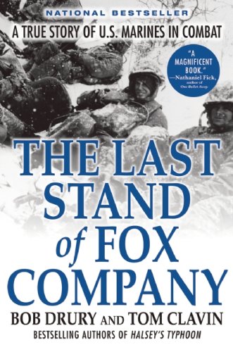The Last Stand of Fox Company A True Story of U.S. Marines in Combat [Paperback]