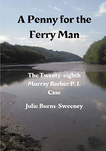 Penny for the Ferry Man  The 28th Murray Barber P. I. Case [Paperback]