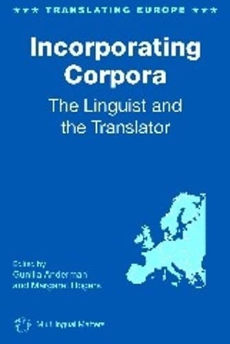 Incorporating Corpora The Linguist and the Translator [Paperback]