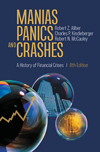 Manias, Panics, and Crashes A History of Financial Crises [Paperback]