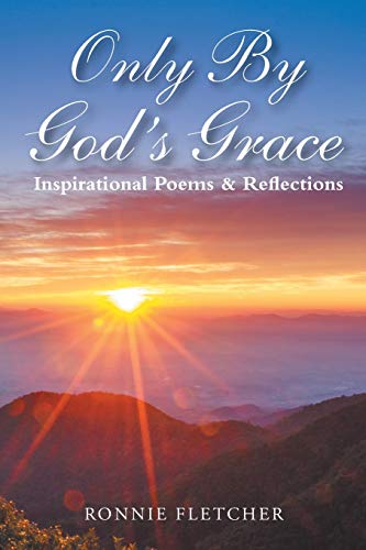 Only by God's Grace  Inspirational Poems and Reflections [Paperback]