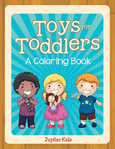 Toys for Toddlers (a Coloring Book) [Paperback]