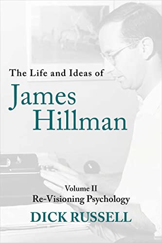 The Life and Ideas of James Hillman Volume II Re-Visioning Psychology [Hardcover]