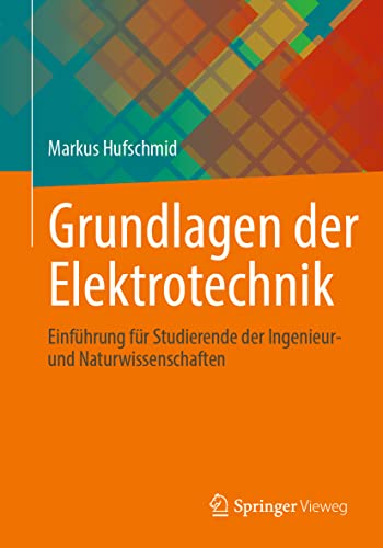 Grundlagen der Elektrotechnik Einfhrung fr Studierende der Ingenieur- und Nat [Paperback]