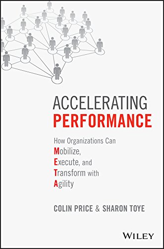 Accelerating Performance How Organizations Can Mobilize, Execute, and Transform [Hardcover]