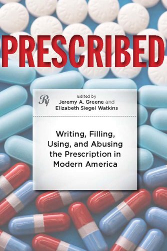 Prescribed Writing, Filling, Using, And Abusing The Prescription In Modern Amer [Paperback]