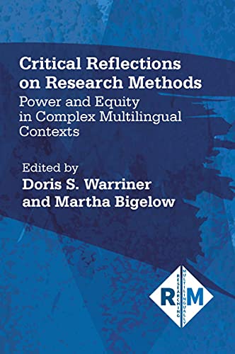 Critical Reflections on Research Methods Power and Equity in Complex Multilingu [Paperback]