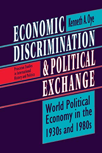 Economic Discrimination and Political Exchange World Political Economy in the 1 [Paperback]