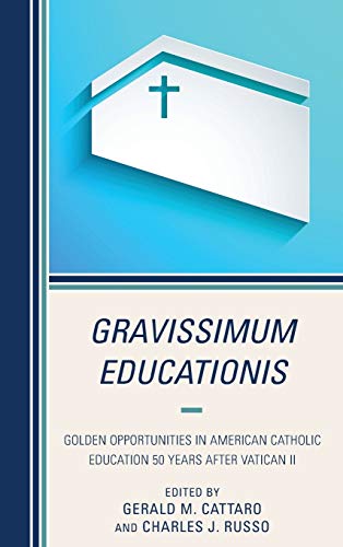 Gravissimum Educationis Golden Opportunities in American Catholic Education 50  [Hardcover]