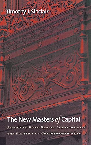 New Masters of Capital  American Bond Rating Agencies and the Politics of Credi [Hardcover]