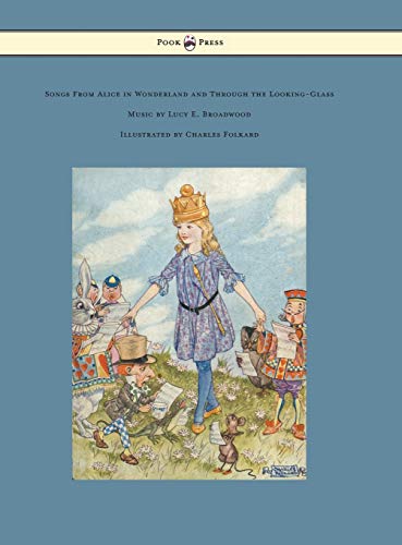 Songs from Alice in Wonderland and Through the Looking-Glass - Music by Lucy E.  [Hardcover]