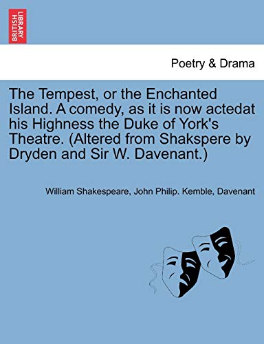 Tempest, or the Enchanted Island a Comedy, As It Is Now Actedat His Highness the [Paperback]