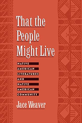 That the People Might Live Native American Literatures and Native American Comm [Paperback]