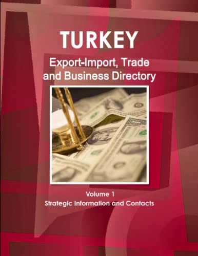 Turkey Export-Import Trade And Business Directory (world Strategic And Business  [Perfect Paperback]