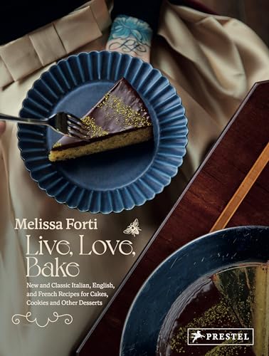 Live, Love, Bake New and Classic Italian, English, and French Recipes for Cakes [Hardcover]