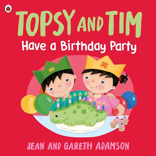 Topsy and Tim Have a Birthday Party [Paperback]