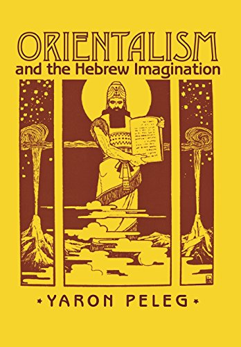 Orientalism And The Hebrew Imagination [Hardcover]