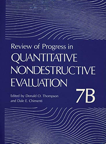 Review of Progress in Quantitative Nondestructive Evaluation Volume 7B [Paperback]