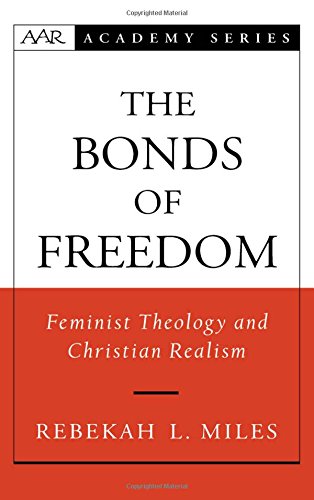 The Bonds of Freedom Feminist Theology and Christian Realism [Hardcover]