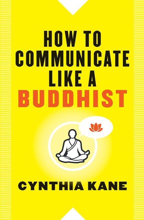How To Communicate Like A Buddhist [Paperback]