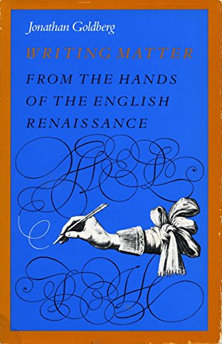 Writing Matter From the Hands of the English Renaissance [Hardcover]