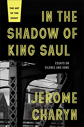 In the Shadow of King Saul Essays on Silence and Song [Paperback]