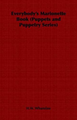 Everybody's Marionette Book (puppets And Puppetry Series) [Paperback]