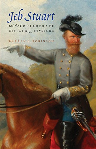 Jeb Stuart And The Confederate Defeat At Gettysburg [Paperback]
