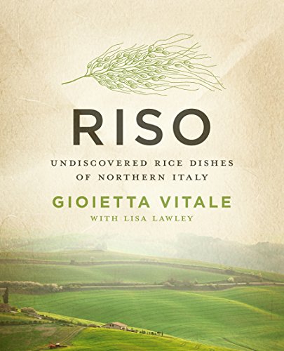 Riso Undiscovered Rice Dishes of Northern Italy [Paperback]