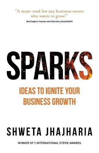 Sparks Ideas To Ignite Your Business Growth [Paperback]