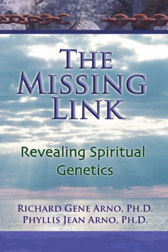The Missing Link, Revealing Spiritual Genetics [Paperback]