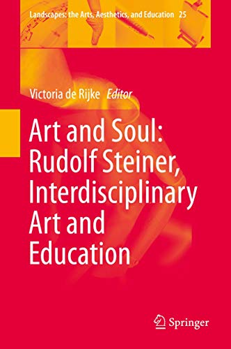Art and Soul Rudolf Steiner, Interdisciplinary Art and Education [Hardcover]