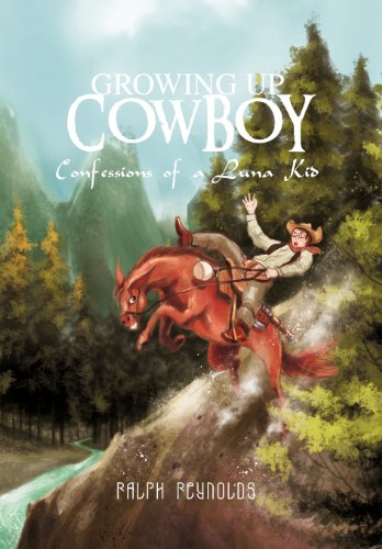 Growing Up Cowboy Confessions Of A Luna Kid [Hardcover]