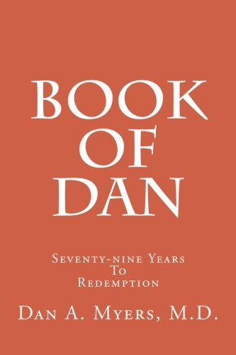 Book of Dan  Seventy-Nine Years to Redemption [Paperback]