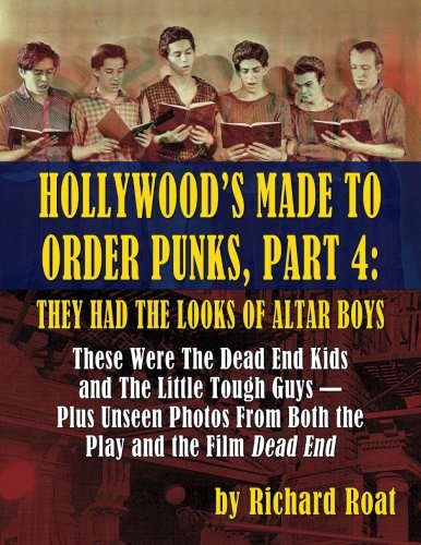 Hollywood's Made to Order Punks, Part 4  They Had the Looks of Altar Boys [Paperback]