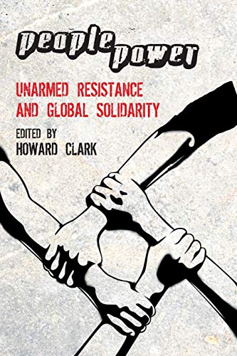 People Power Unarmed Resistance and Global Solidarity [Paperback]