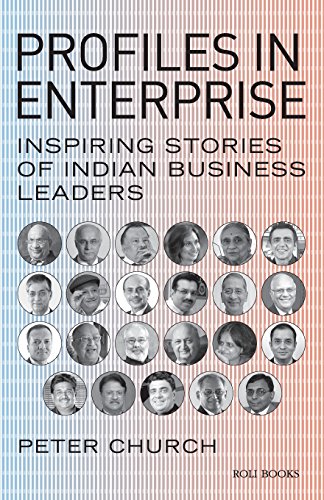 Profiles In Enterprise Inspiring Stories Of Indian Business Leaders [Paperback]