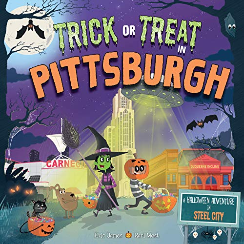 Trick or Treat in Pittsburgh A Halloween Adventure In Steel City [Hardcover]