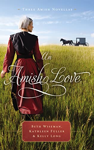 An Amish Love Three Amish Novellas [Paperback]