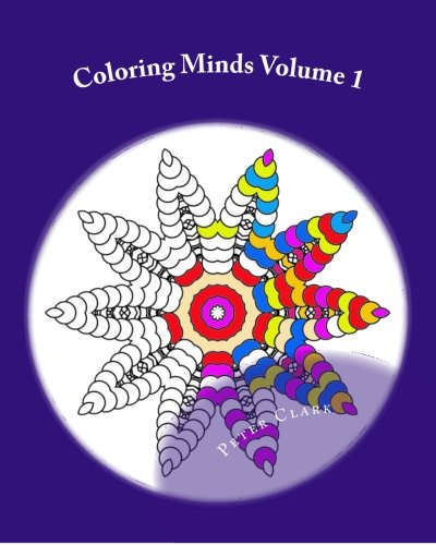 Coloring Minds 60 Mandala Images To Relax The Mind Vol 1 (volume 1) [Paperback]