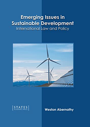 Emerging Issues in Sustainable Development International Law and Policy [Hardcover]
