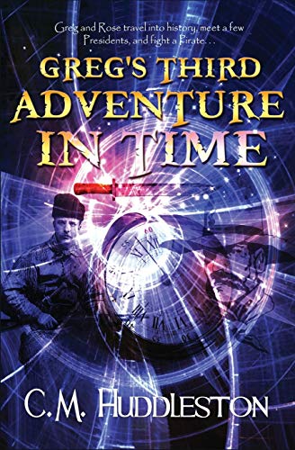 Greg's Third Adventure In Time (adventures In Time) (volume 3) [Paperback]