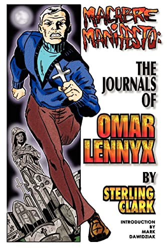 Macabre Manifesto  The Journals of Omar Lennyx [Paperback]