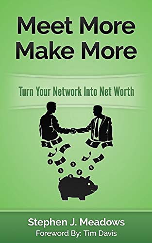Meet More Make More Turn Your Network Into Net Worth [Paperback]