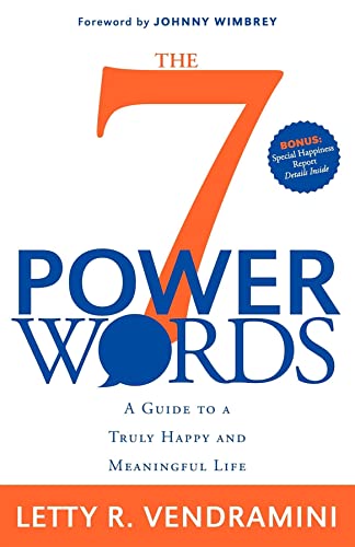 The 7 Power Words A Guide to a Truly Happy and Meaningful Life [Paperback]