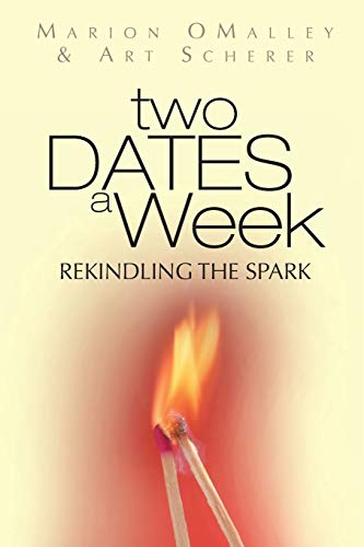 Two Dates A Week Rekindling The Spark [Paperback]