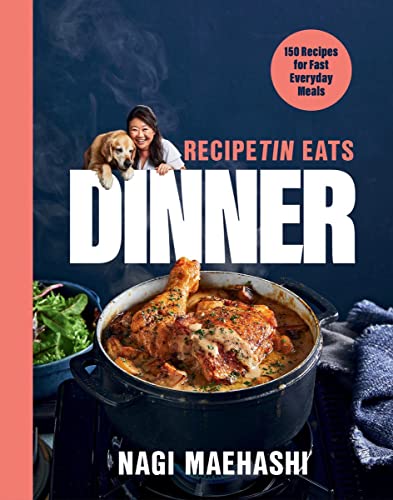 RecipeTin Eats Dinner 150 Recipes for Fast, Everyday Meals [Hardcover]