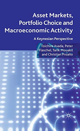 Asset Markets, Portfolio Choice and Macroeconomic Activity A Keynesian Perspect [Hardcover]