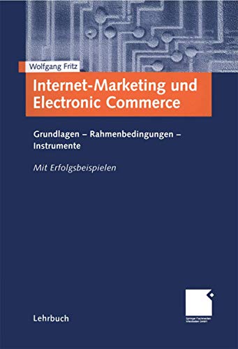 Internet-Marketing und Electronic Commerce Grundlagen - Rahmenbedingungen - Ins [Paperback]