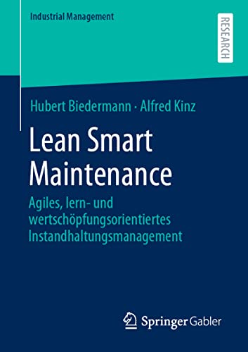 Lean Smart Maintenance Agiles, lern- und wertschpfungsorientiertes Instandhalt [Paperback]
